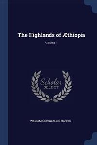 The Highlands of Æthiopia; Volume 1