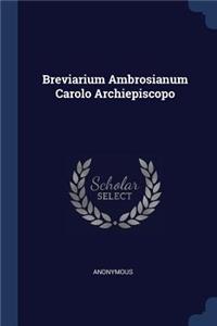 Breviarium Ambrosianum Carolo Archiepiscopo