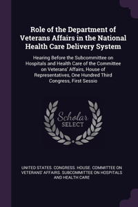 Role of the Department of Veterans Affairs in the National Health Care Delivery System