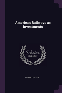 American Railways as Investments