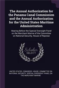 The Annual Authorization for the Panama Canal Commission and the Annual Authorization for the United States Maritime Administration