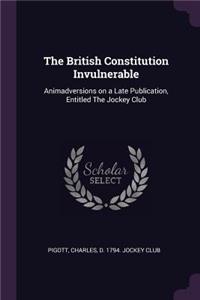 The British Constitution Invulnerable