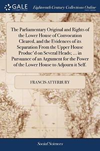 THE PARLIAMENTARY ORIGINAL AND RIGHTS OF