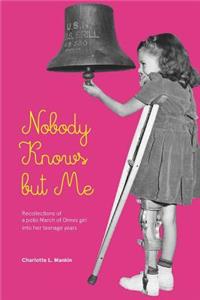 Nobody Knows but Me