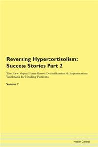Reversing Hypercortisolism: Success Stor