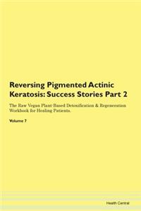 Reversing Pigmented Actinic Keratosis