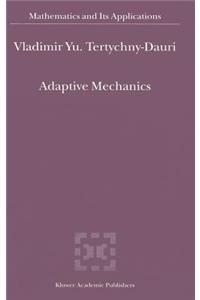 Adaptive Mechanics