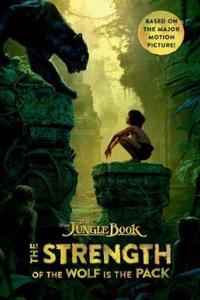 Jungle Book: The Strength of the Wolf is the Pack