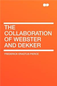 The Collaboration of Webster and Dekker