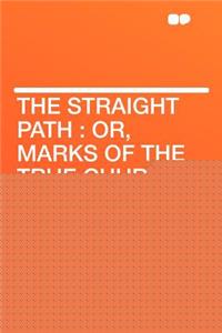 The Straight Path: Or, Marks of the True Church