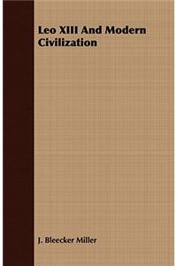 Leo XIII And Modern Civilization