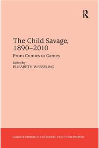 Child Savage, 1890-2010