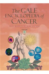 The Gale Encyclopedia of Cancer 2 Volume Set