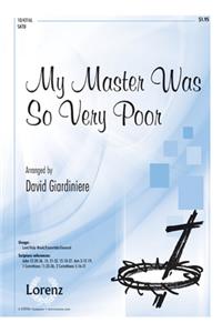 My Master Was So Very Poor