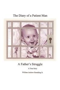 Diary of a Patient Man, a Father's Struggle