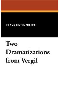 Two Dramatizations from Vergil