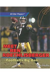 Meet Ben Roethlisberger: Football's Big Ben