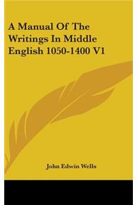 A Manual of the Writings in Middle English 1050-1400 V1