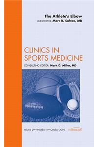 Athlete's Elbow, an Issue of Clinics in Sports Medicine