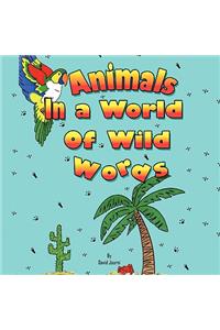Animals in a World of Wild Words