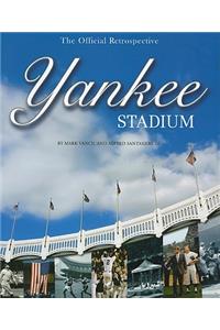 Yankee Stadium: The Official Retrospective