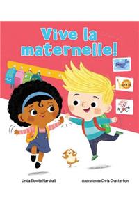 Vive La Maternelle!