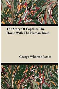 The Story of Captain; The Horse with the Human Brain