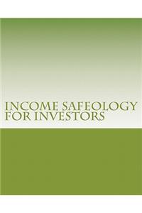 Income Safeology for Investors