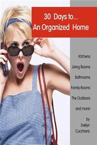 30 Days To An Organized Home