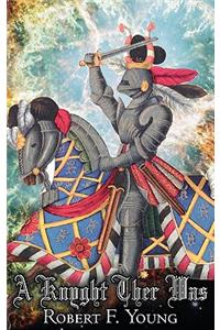 A Knyght Ther Was by Robert F. Young, Science Fiction, Adventure, Fantasy