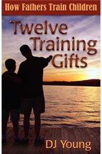 Twelve Training Gifts