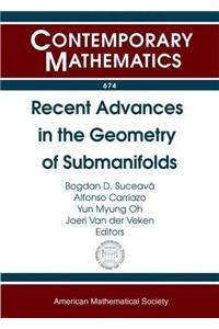 Recent Advances in the Geometry of Submanifolds