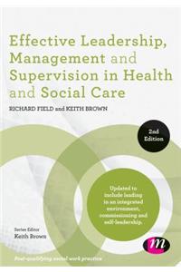 Effective Leadership, Management and Supervision in Health and Social Care