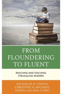 From Floundering to Fluent