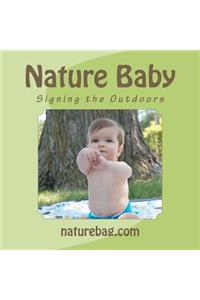 Nature Baby, Signing the Outdoors.