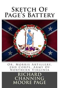 Sketch of Page's Battery: Or, Morris Artillery, 2nd Corps, Army of Northern Virginia