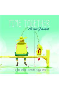 Time Together: Me and Grandpa