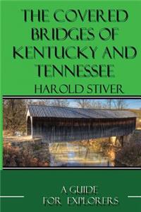 Covered Bridges of Kentucky and Tennessee (B&W)