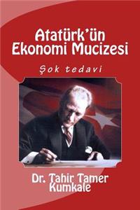 Ataturk'un Ekonomi Mucizesi