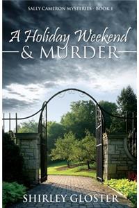 A Holiday Weekend & Murder