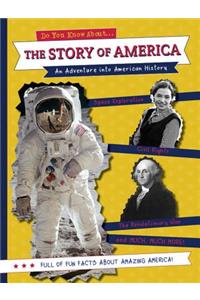 The Story of America: An Adventure Into American History