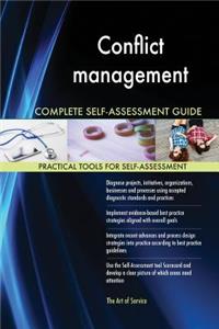 Conflict management Complete Self-Assessment Guide