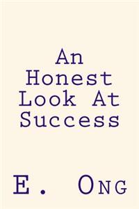 Honest Look At Success