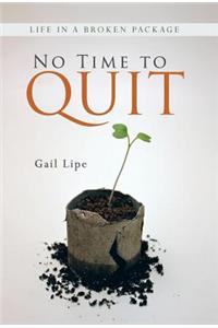 No Time to Quit