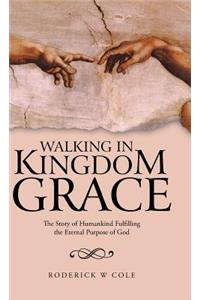 Walking in Kingdom Grace