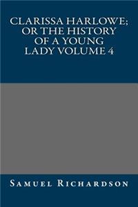 Clarissa Harlowe; or the history of a young lady Volume 4
