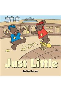 Just Little