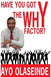 Have You Got The Why 