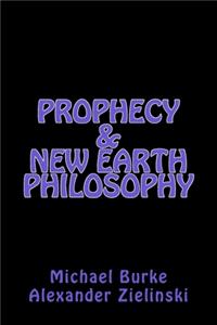 Prophecy & New Earth Philosophy