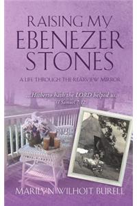 Raising My Ebenezer Stones